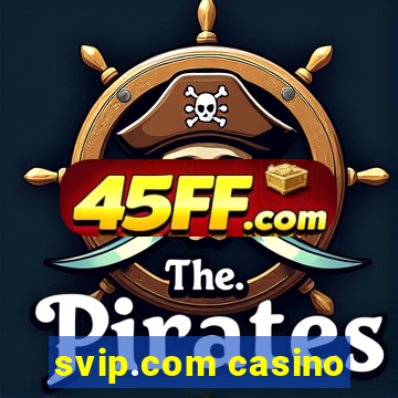 svip.com casino